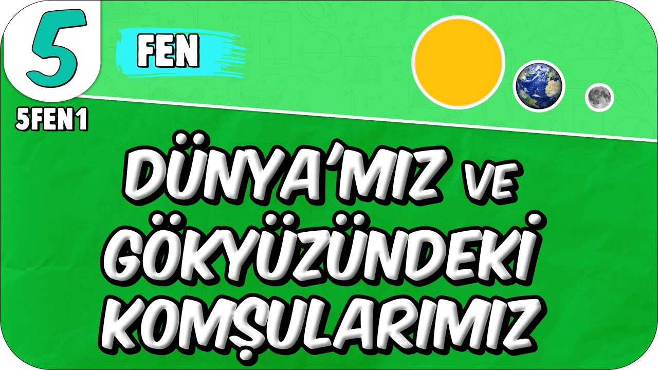 D&uuml;nya'mız ve G&ouml;ky&uuml;z&uuml;ndeki Komşularımız 📗 5. Sınıf Fen #2025