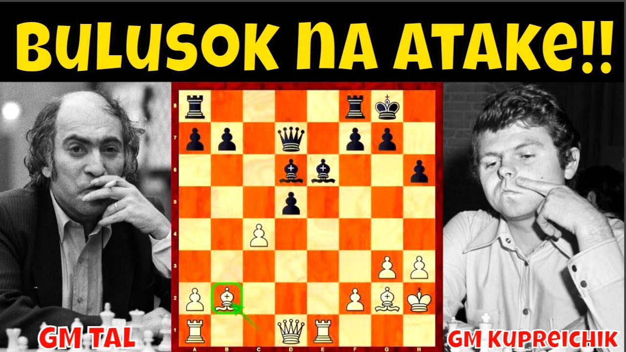 Bulusok at Malalim na Atake!! || GM Tal vs. GM kupreichik || Moscow 4 Teams Ch. 1981