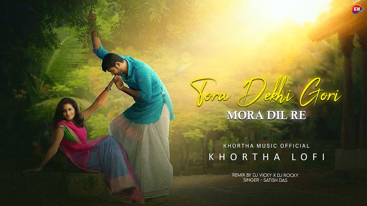 Tora Dekhi Gori Mora Dil Re | Khortha Lofi | Lyrics Video | Jiya Mora Lage Na | Dj Vicky And Rocky