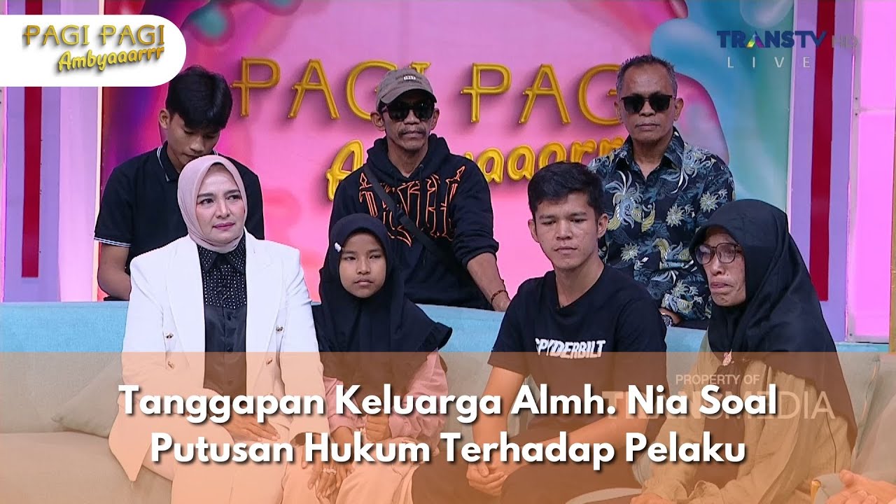 Tanggapan Keluarga Almh. Nia Soal Putusan Hukum Terhadap Pelaku - PAGI PAGI AMBYAR (6/11/24) P4