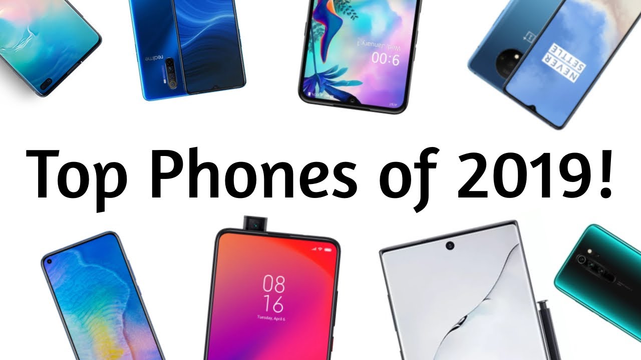 Top Phones of 2019!