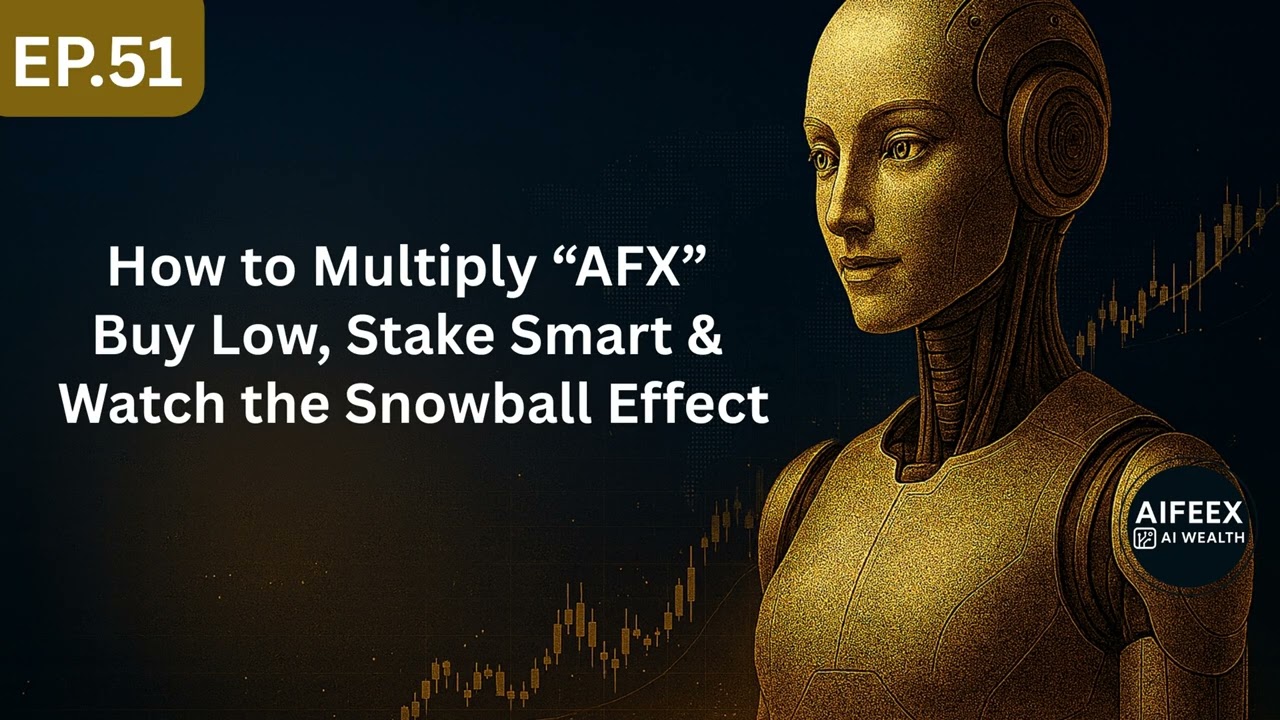 Ep51 : How to Multiply AFX: Buy Low, Stake Smart & Watch the Snowball Effect