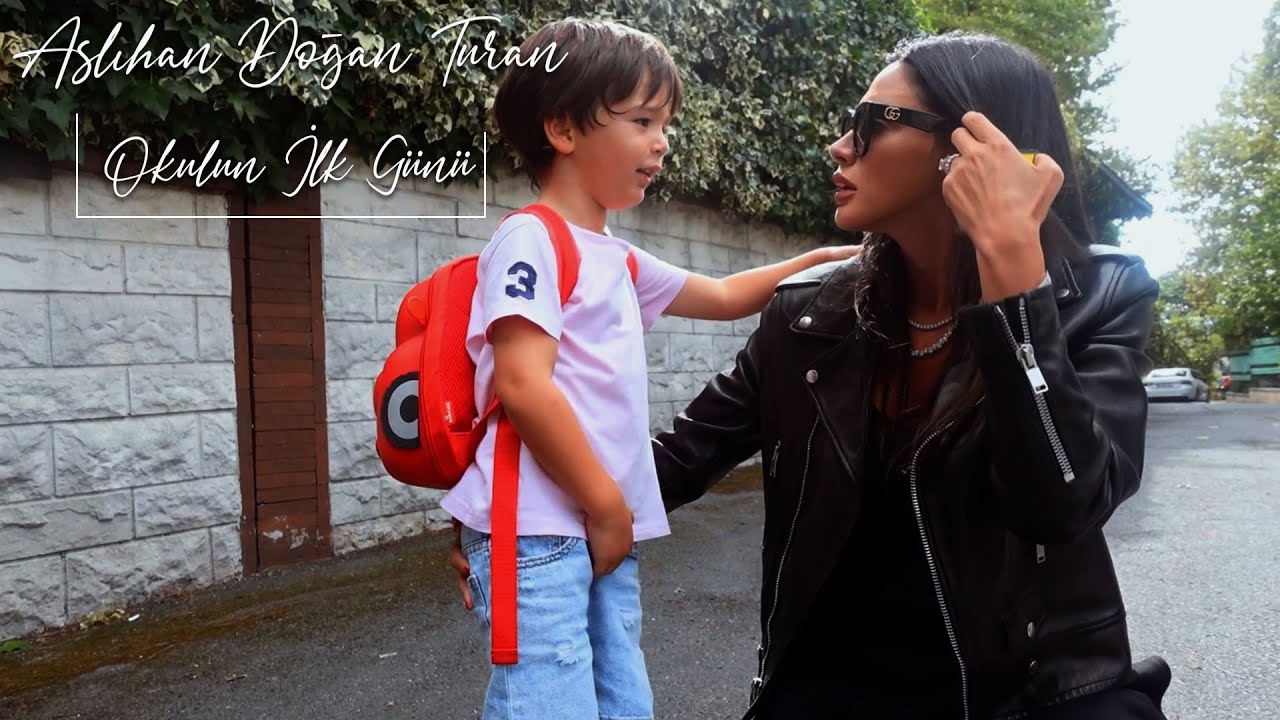ASLIHAN DOĞAN TURAN | OKULUN İLK GÜNÜ