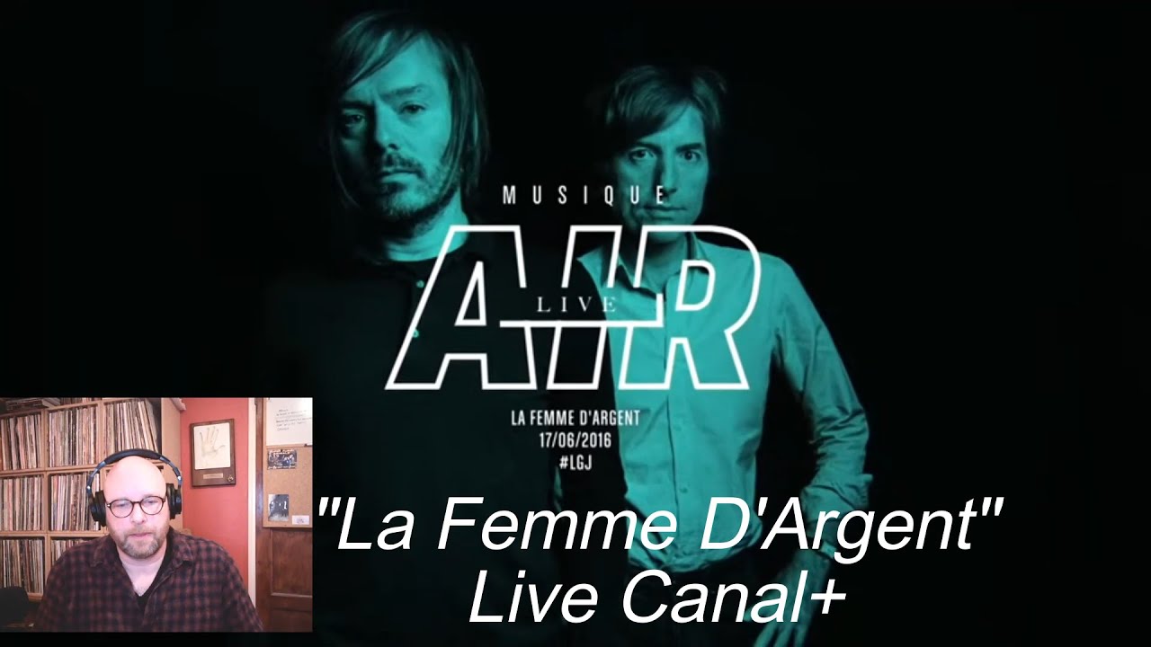 AIR – La Femme d'Argent (Live @ Canal+ 2016) | REACTION