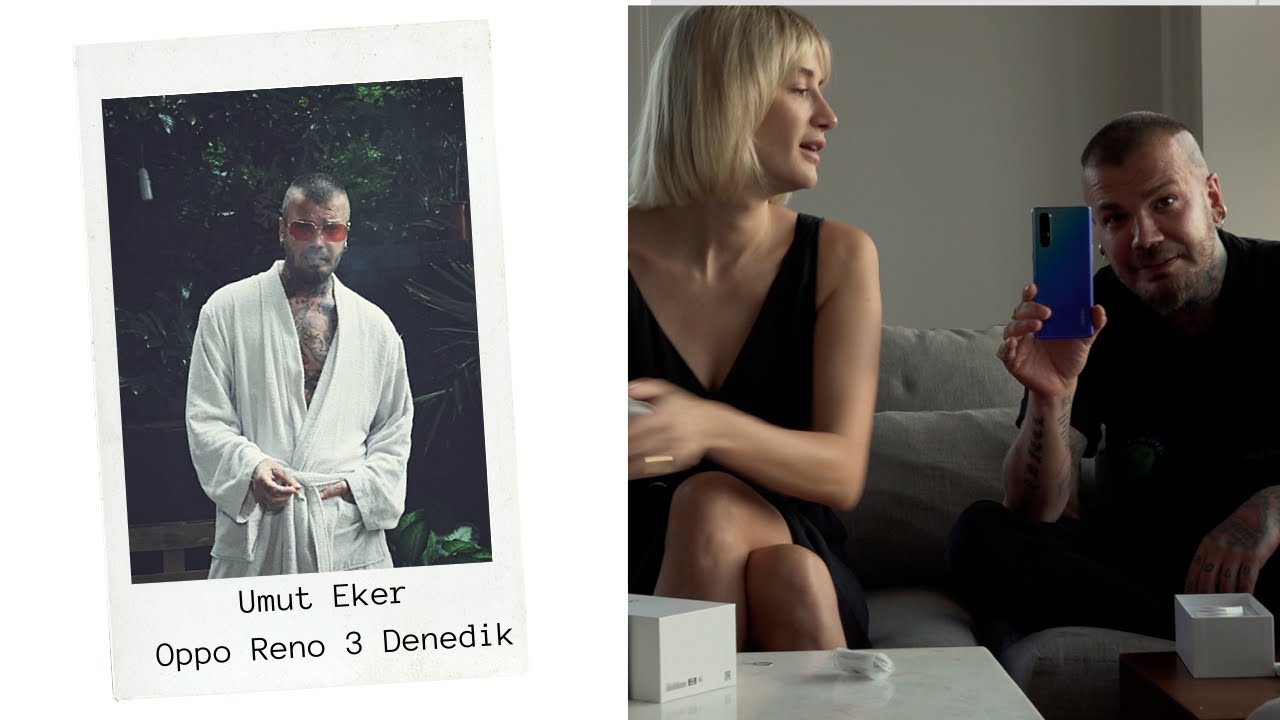 Umut Eker | Oppo Reno 3 Pro Denedik