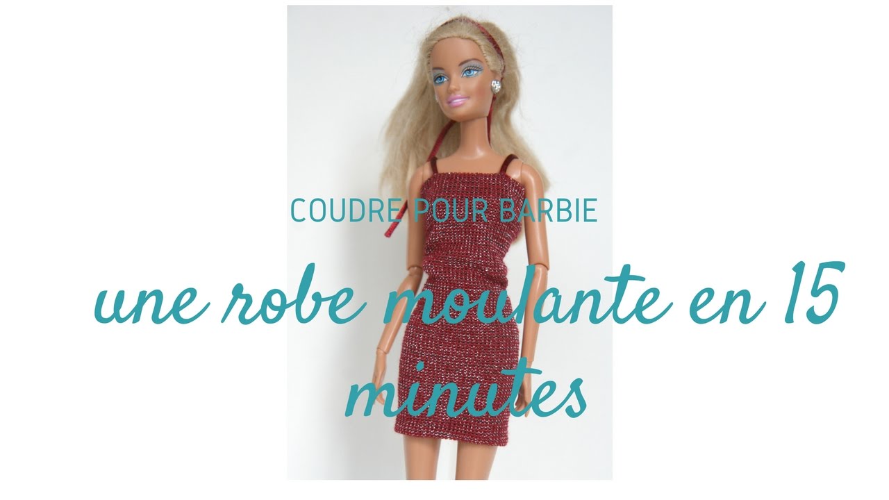 Coudre une robe moulante pour Barbie (sans patron)