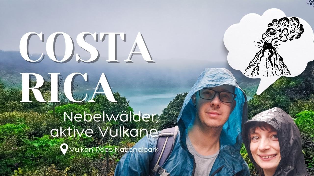 Rundreise COSTA RICA 1 | Anreise und Poas Vulkan Nationalpark | Nebelwald und Vulkankrater entdecken