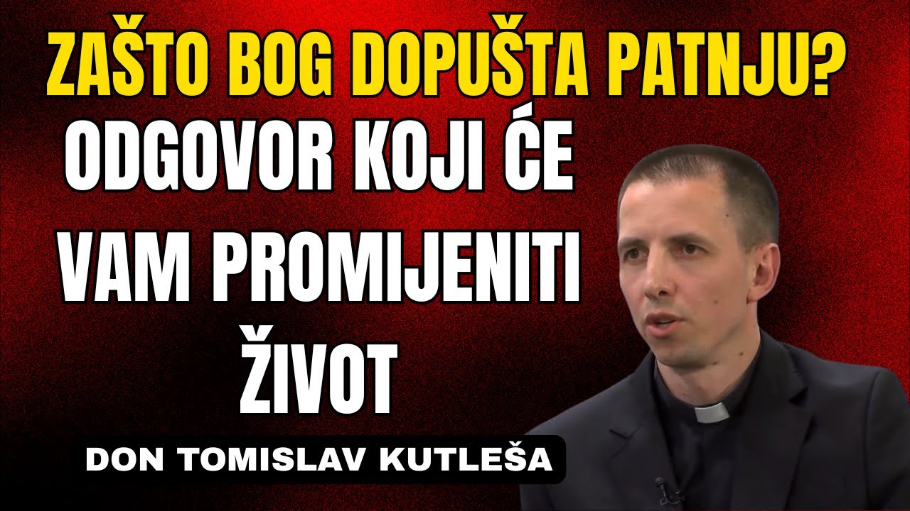 Zašto Bog dopušta patnju? Odgovor koji će vam promijeniti život
