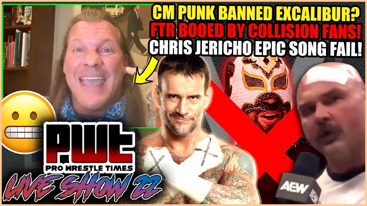 CM Punk BANNED Excalibur From Collision? FTR BOOED By AEW Fans! Chris Jericho CAN'T Sing!