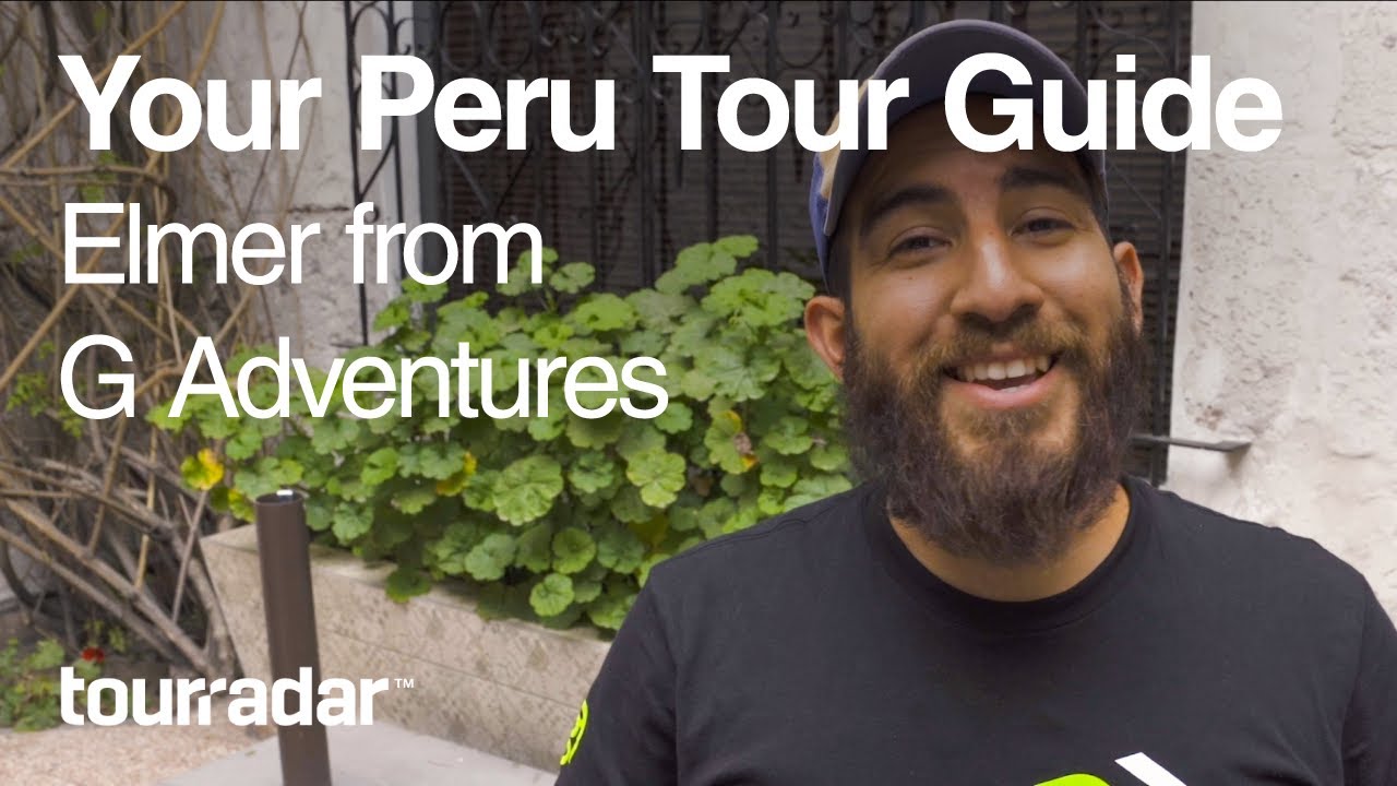 Your Peru Tour Guide Elmer from G Adventures
