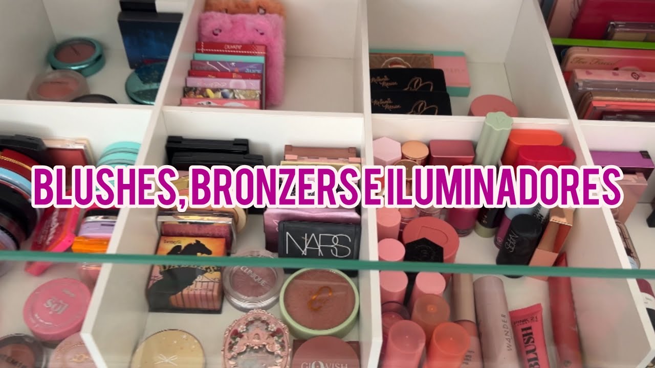 ORGANIZANDO a COLEÇÃO de MAQUIAGEM * Gavetas de Blushes, Bronzers e Iluminadores
