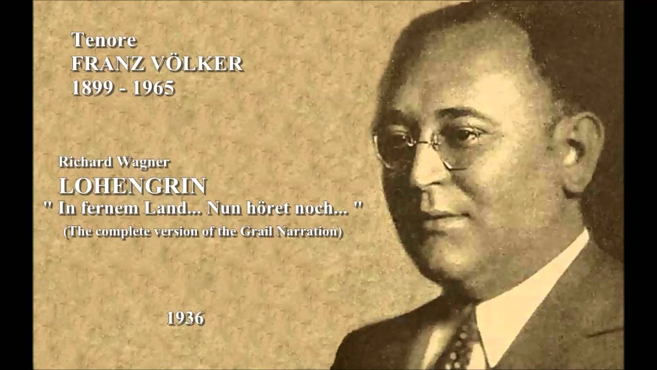 Tenore FRANZ VÖLKER - Lohengrin 