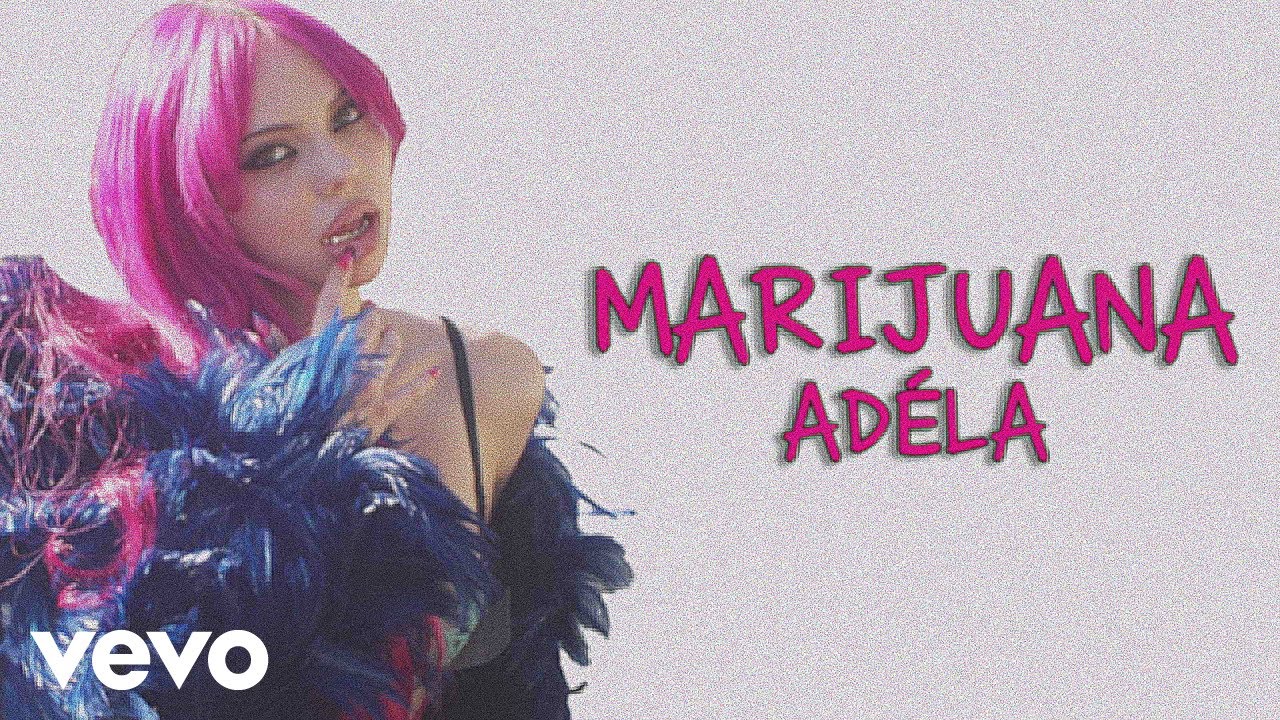 AD&Eacute;LA - Marijuana (Lyric Video)
