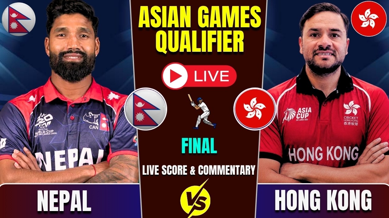 Nepal vs Hong Kong Final Match Live Score & Commentary | Asian Games Men's T20I Qualifier 2026