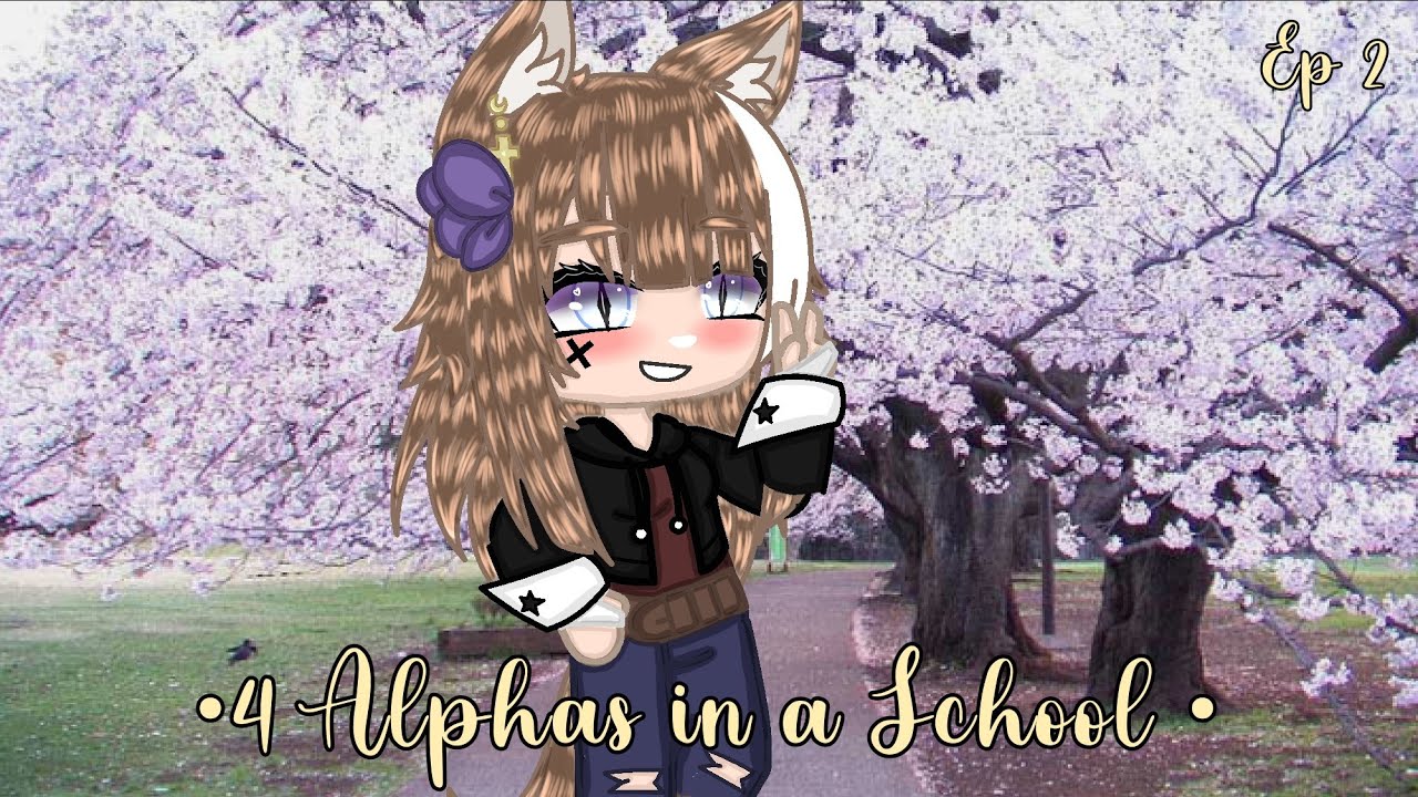 4 Alphas in a School •Mini-Series• Ep2