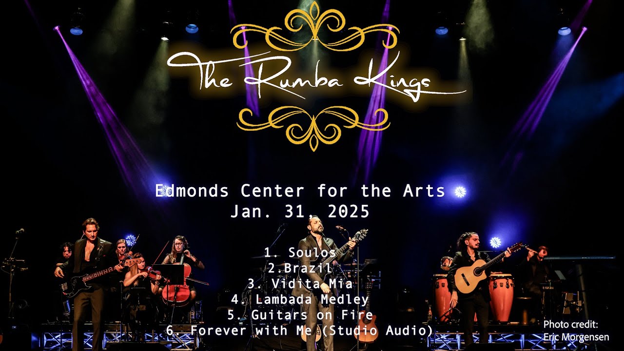 The Rumba Kings live | Edmonds Center for the Arts - January 31, 2025 (5 songs)