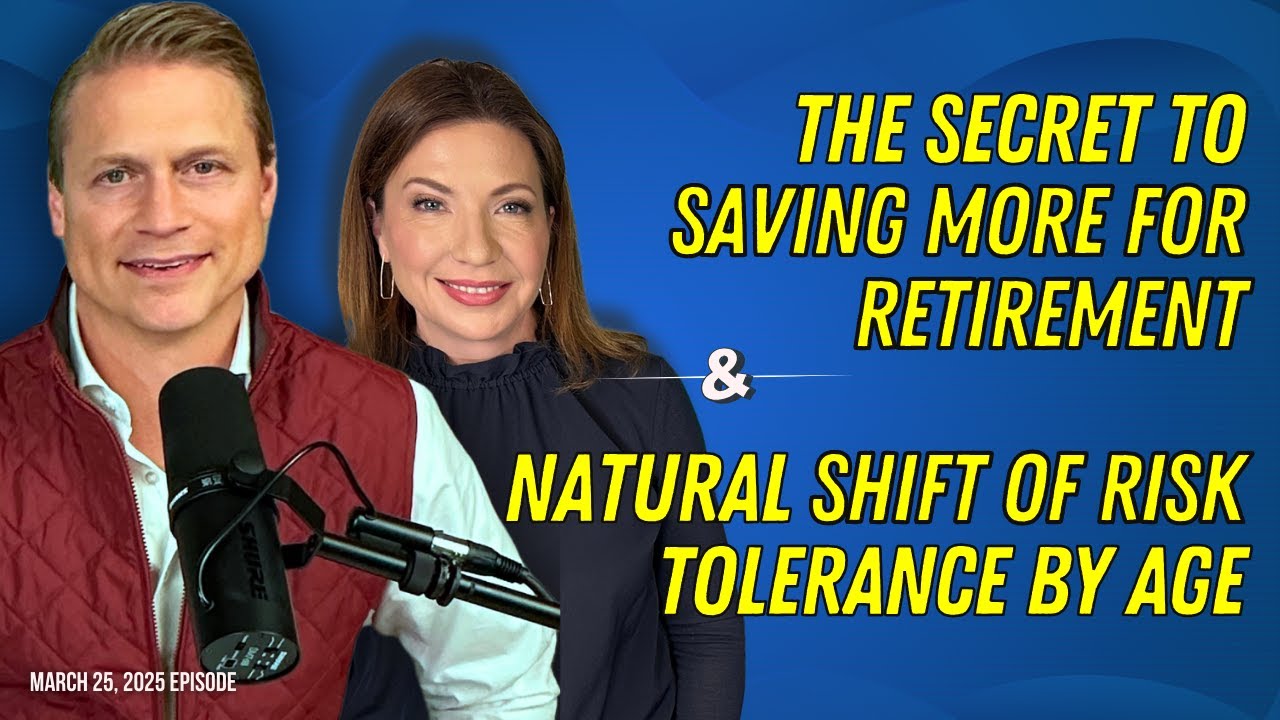 Full Show: The Secret to Saving More for Retirement and Natural Shift of Risk Tolerance by Age