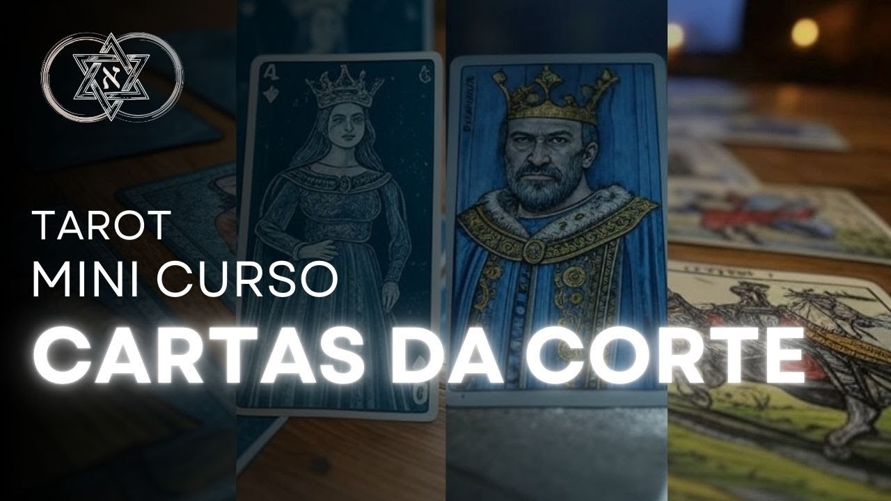 Mini Curso de Tarot | As Cartas da Corte