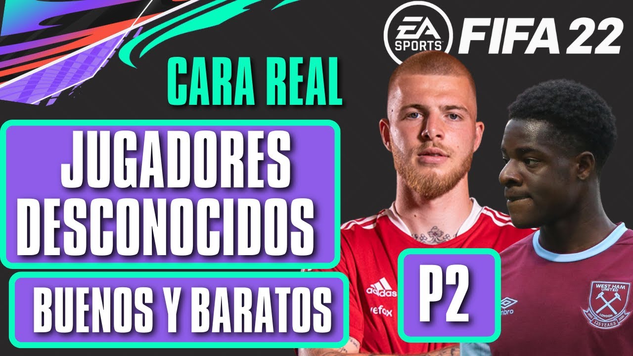 JUGADORES DESCONOCIDOS PERO RECOMENDADOS  FIFA 22 CON CARA REAL /parte 2/ MODO CARRERA