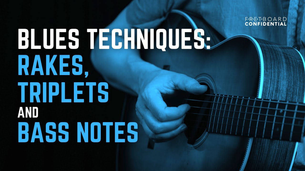 Blues Techniques: Rakes, Triplets and Bass Notes