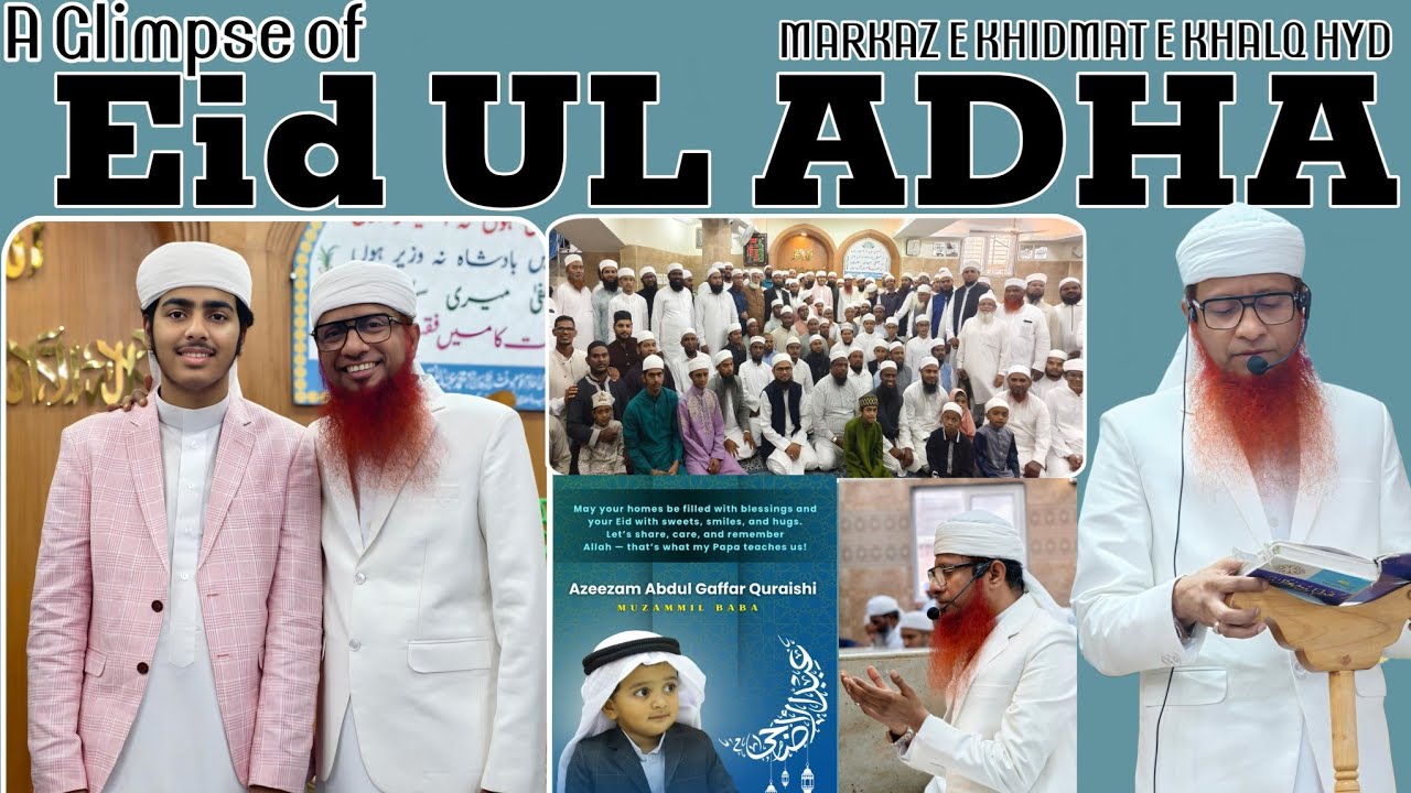 A Glimpse of Eid UL Adha At Markaz e khidmat e khalq Hyd | Hazrat Hafiz Sahab DB| Eid Mubarak