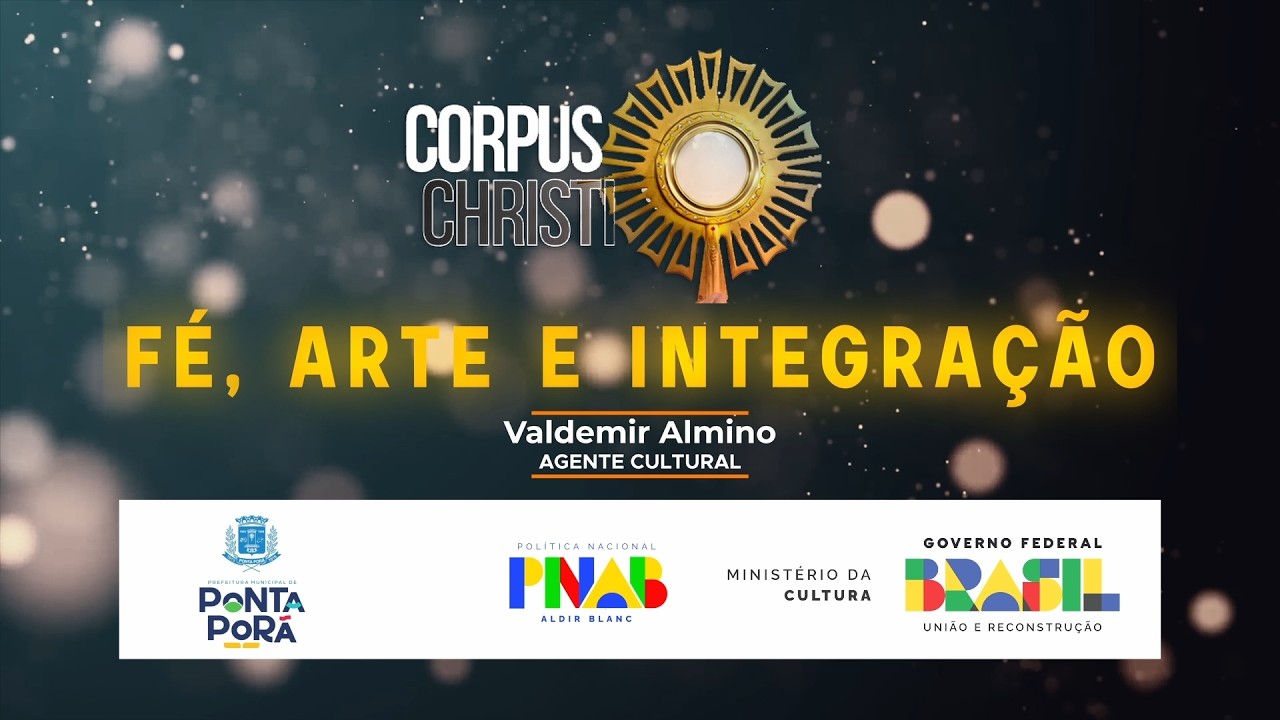 Corpus Christi  |  Fé, Arte e Integração