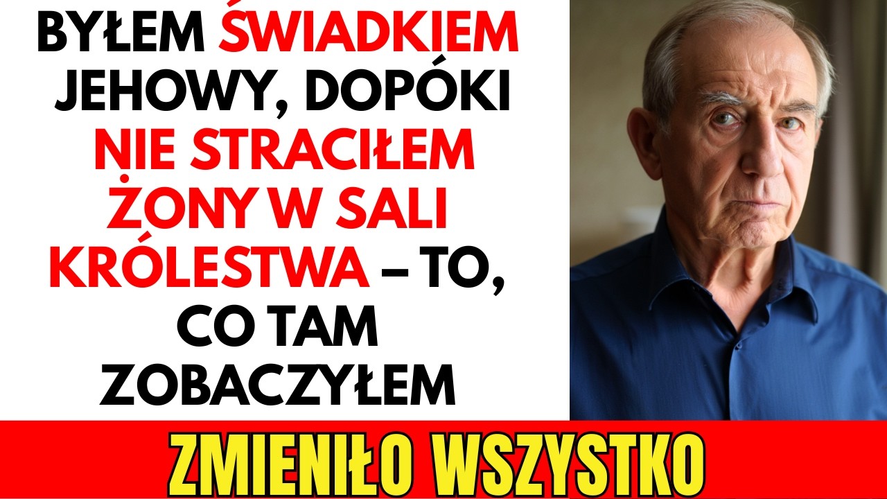 PRAWDZIWA HISTORIA: Byłem Świadkiem Jehowy, dopóki nie straciłem żony w Sali Królestwa