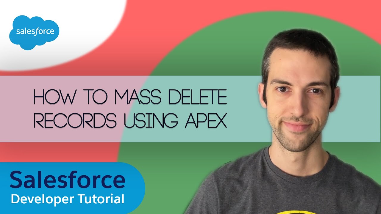 Salesforce Developer Tutorial - How to Mass Delete Records using Apex