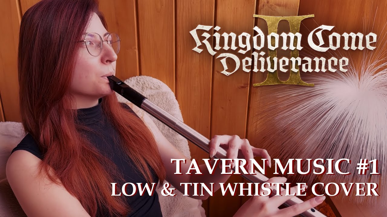 Low & Tin Whistle Cover: Kingdom Come: Deliverance II - Tavern Music №1 by Hound4Sound