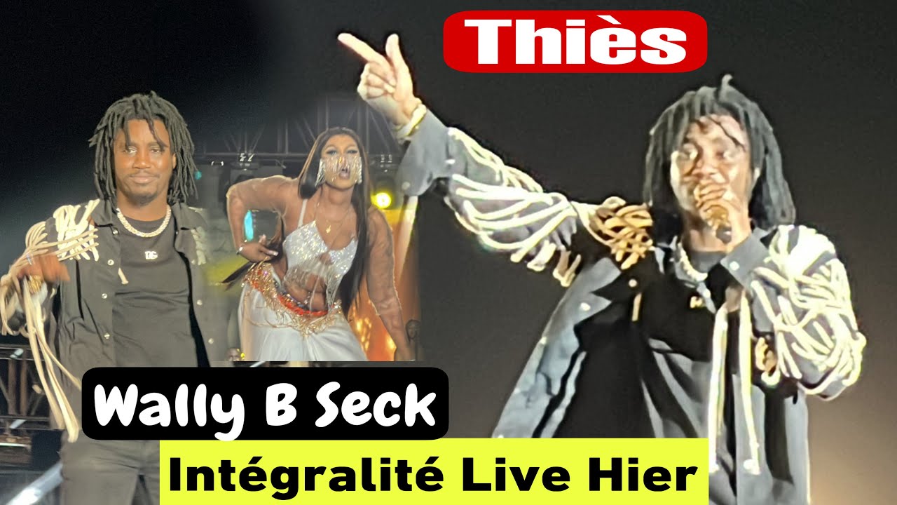 🔴INTÉGRALITÉ LIVE WALLY SECK HIER BERCY THIÈS NDEYE NDIAYE BANAYA AK NDIAP TODJ NAGNFA