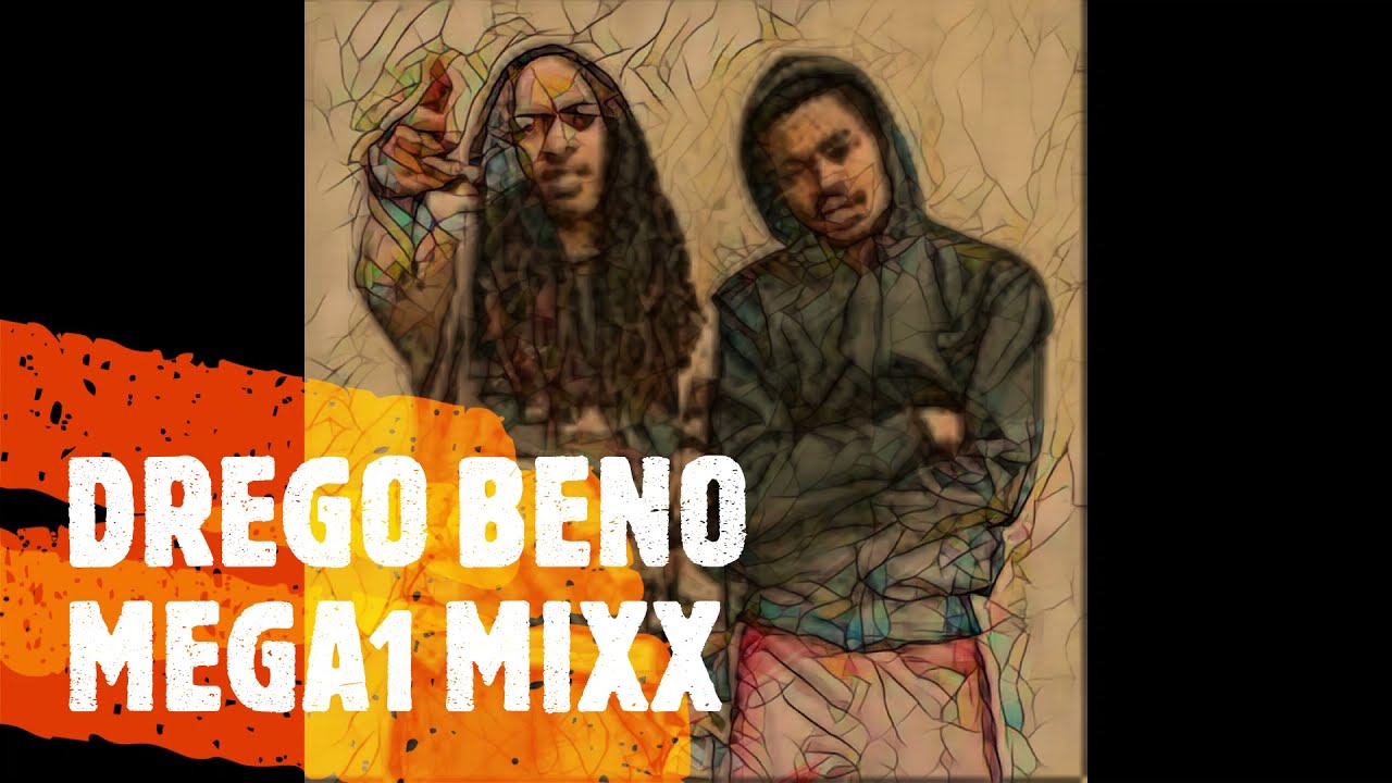 DREGO BENO MEGA 1 MIXX ( Feat x RIO DA YUNG OG x OhGeesy x Lonnie Bands & more ) by Dj Cliffyc Dropz