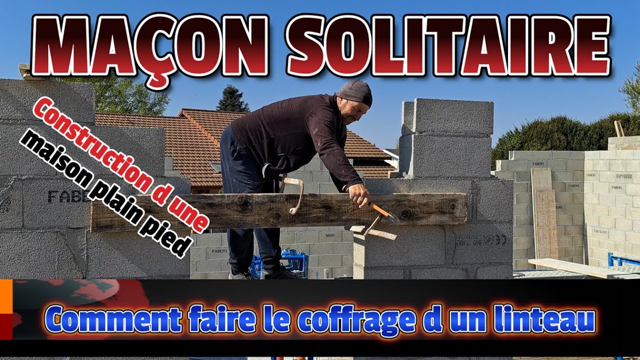 Coffrage d un linteau | Comment coffrer un linteau | Apprenez à coffrer un linteau | Maçonnerie