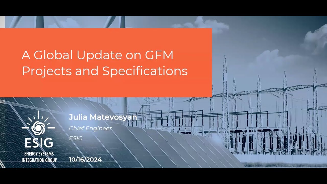 Julia Matevosyan: A Global Update on GFM Projects and Specifications