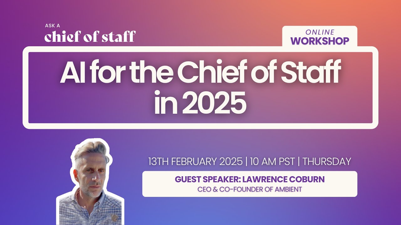 AI for the Chief of Staff in 2025