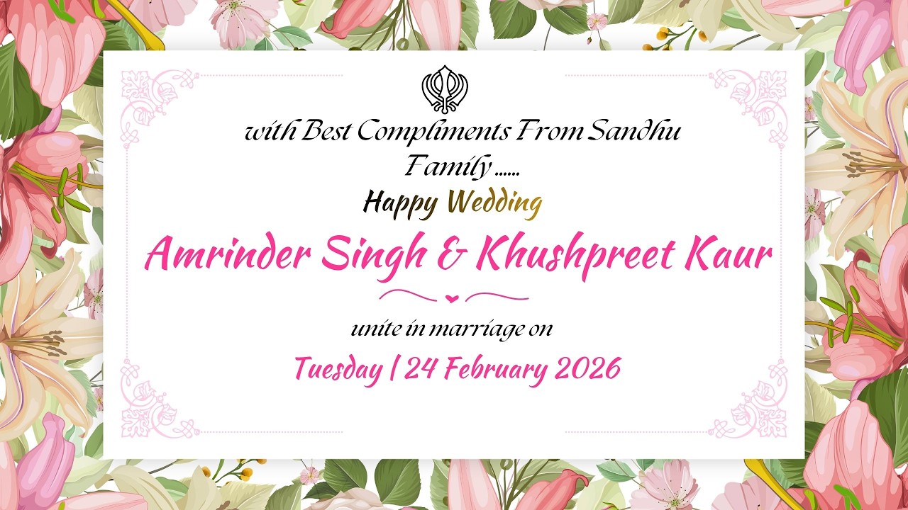 Tuesday | 24 February 2026👑 Amrinder Singh💖 Weds 💖👑 Khushpreet KaurTwo heart