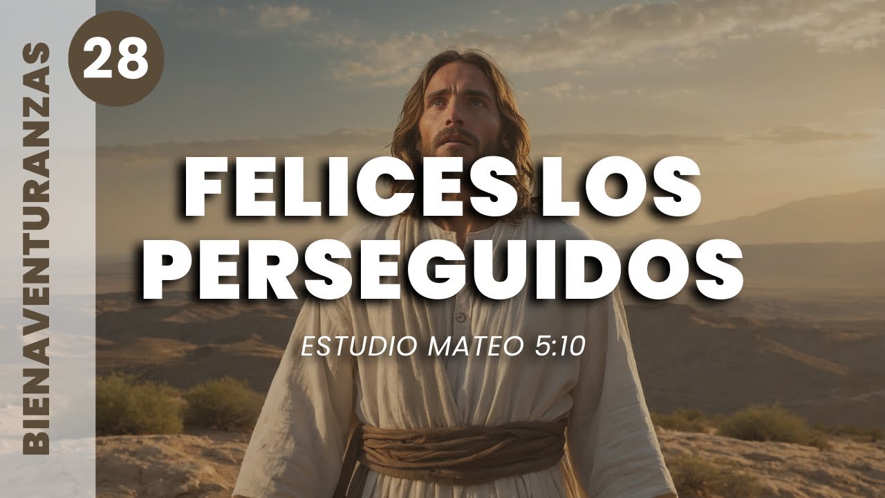 La Kabalá de las Bienaventuranzas - clase 26: ¿Qué les espera a los perseguidos por justicia?