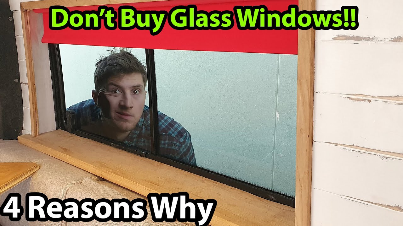 Van Windows // Don't Buy Glass Windows!! // 4 Reason Why!