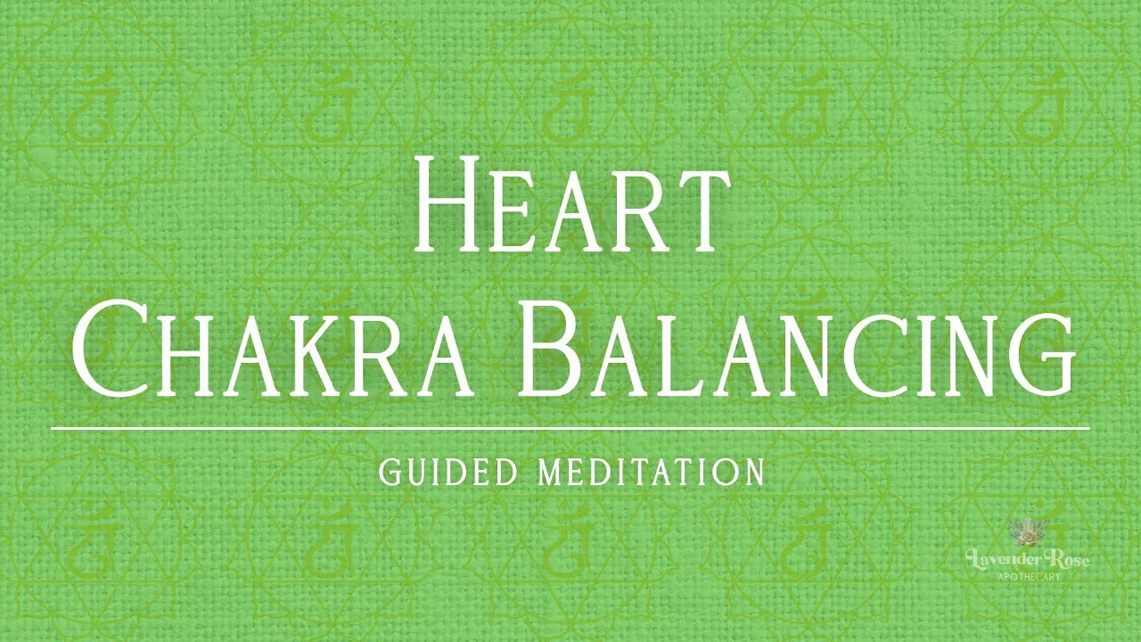 💚 Heart Chakra Balancing⎢Love • Compassion • Emotional Balance⎢Guided Meditation