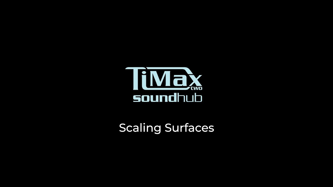 TiMax SoundHub Training - Scaling Surfaces