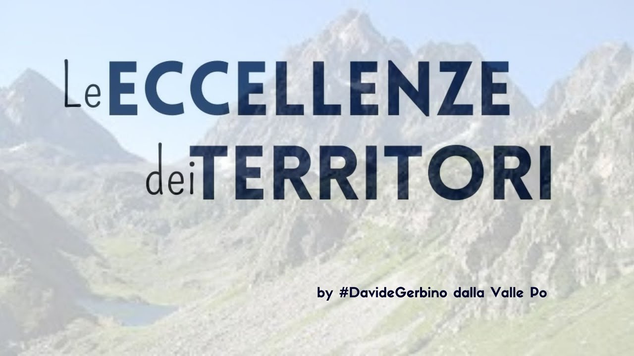 #DavideGerbino presenta: LE ECCELLENZE della VALLE PO