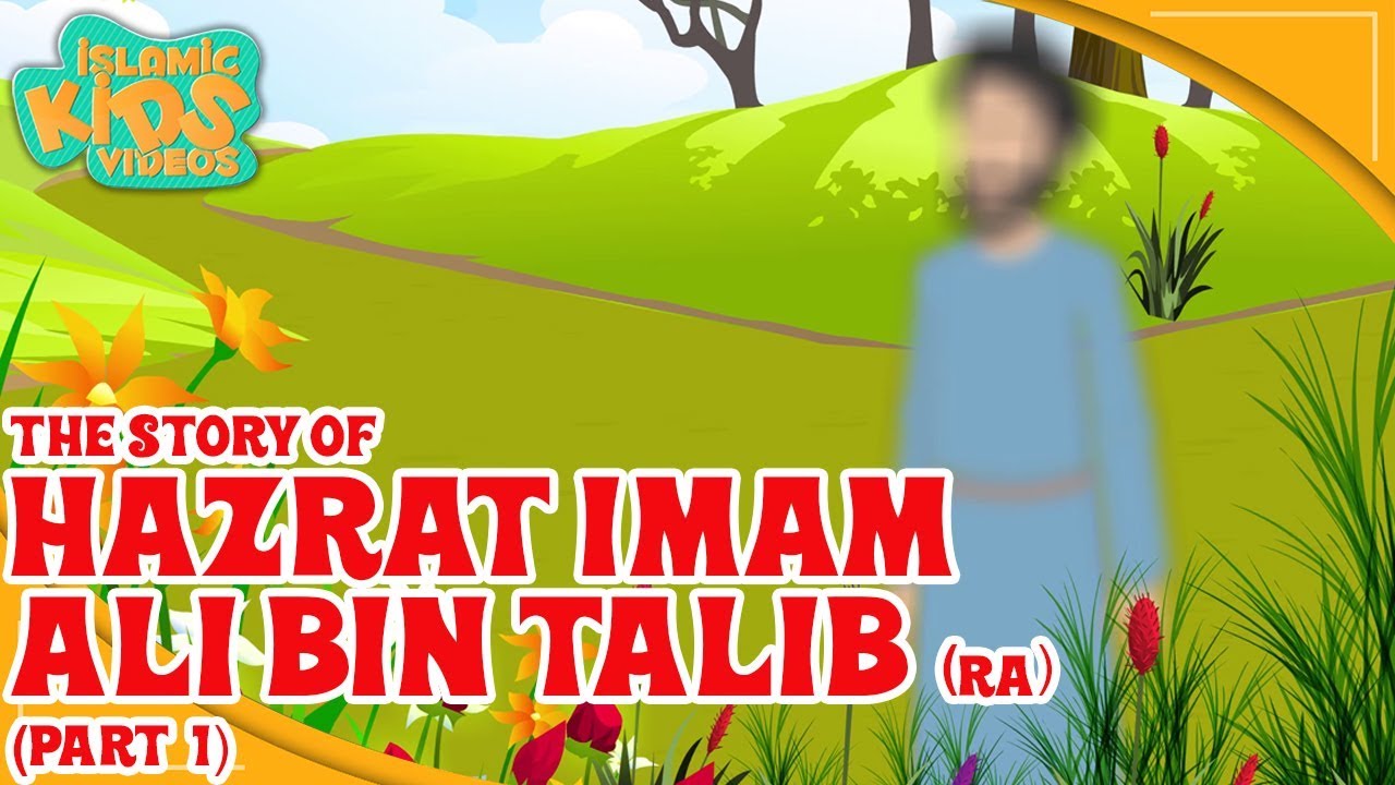Family Of Prophet Muhammad (SAW) Stories | Hazrat Imam Ali Bin Talib (RA) | Part 1 | Quran Stories