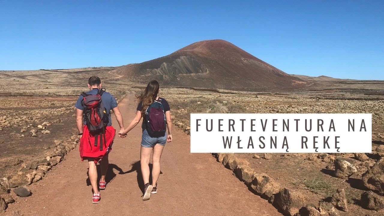 FUERTEVENTURA na własną rękę - praktyczne porady, co zobaczyć na wyspie, ciekawostki.