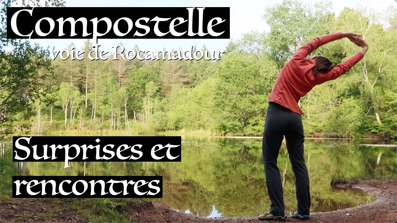 Compostelle : Surprises et rencontres (voie de Rocamadour)