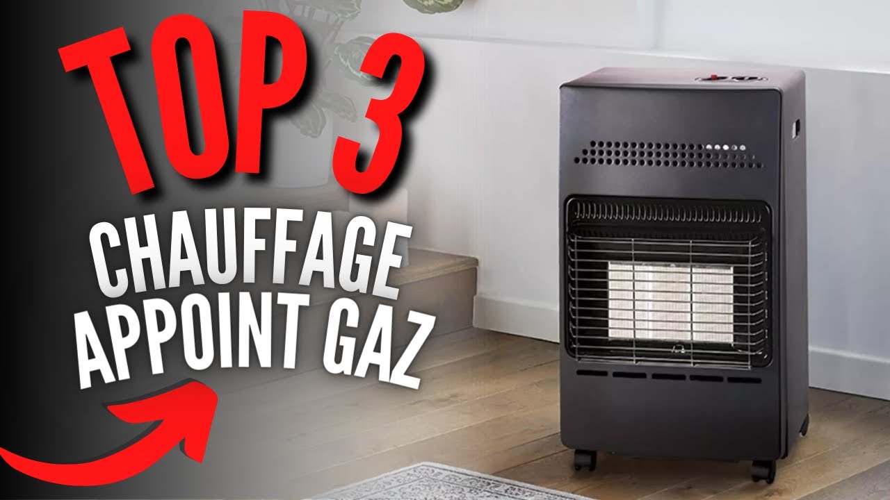 Meilleur Chauffage Appoint Gaz 2024