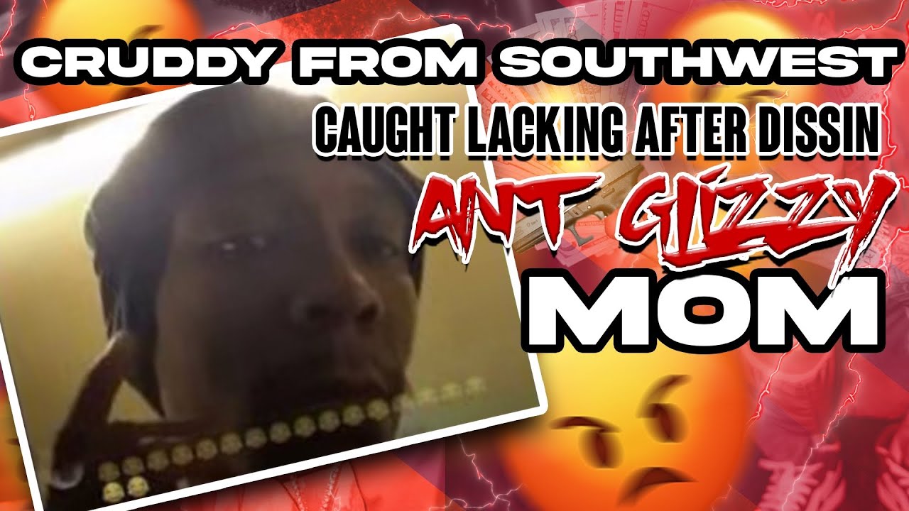 Guy Who Diss Ant Glizzy Brother Ain’t Gangster In Real Life Cruddy From Southwest