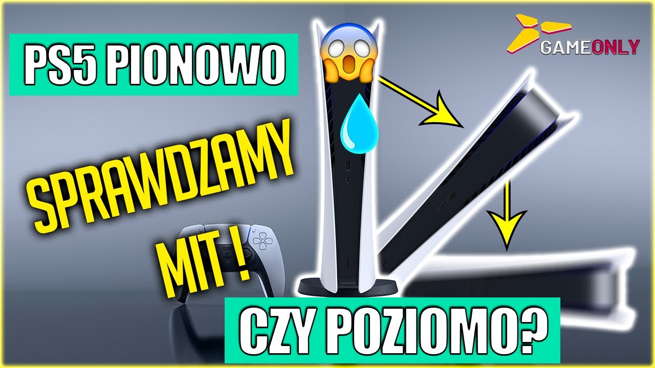 Pod lupą: PlayStation 5 pionowo czy poziomo — Sprawdzam MIT razem ze SPECJALISTĄ z serwisu