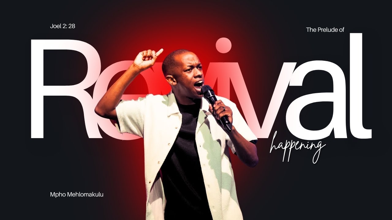 The Prelude to Revival| Joel 2, Hunger, Repentance & The Outpouring of the Spirit - Mpho Mehlomakulu