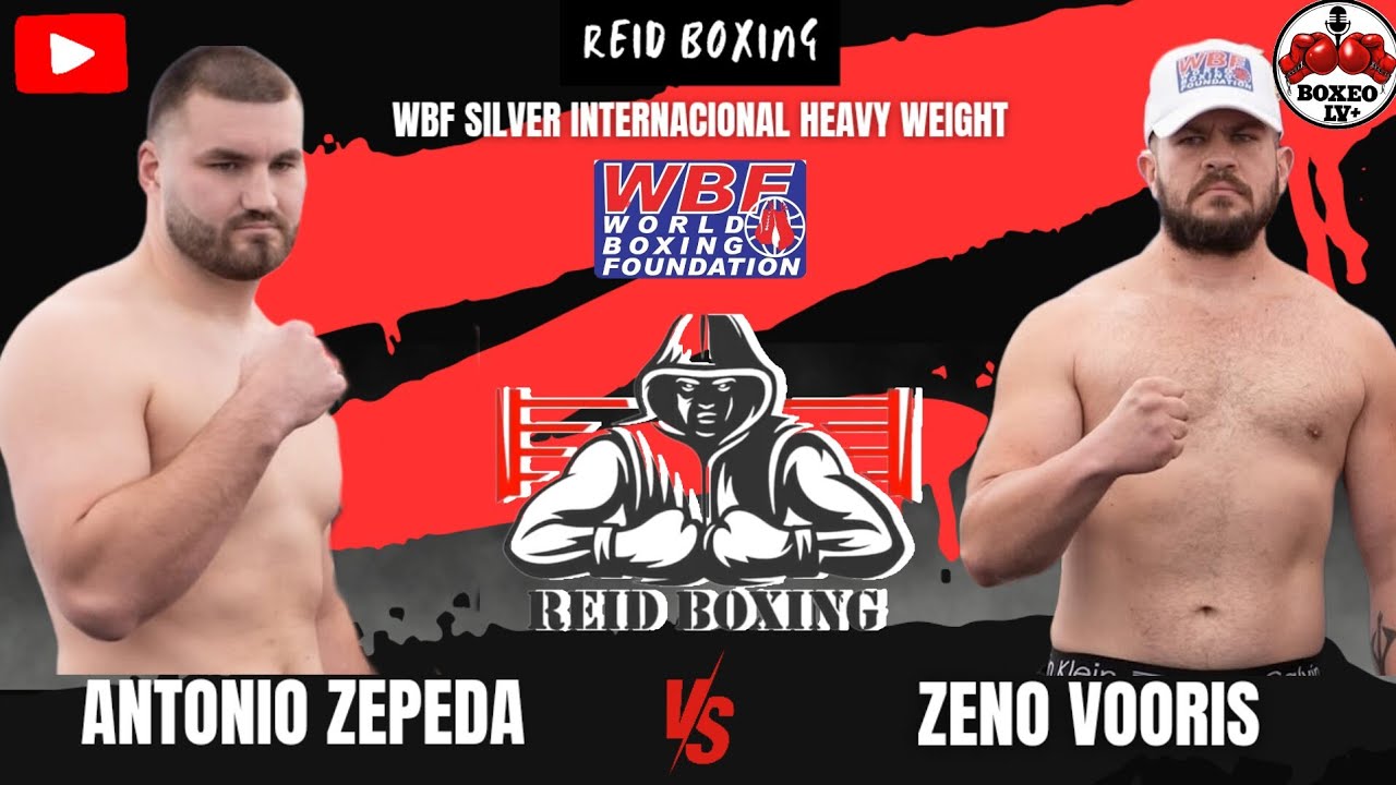 Reid Boxing Presenta Antonio Zepeda vs Zeno Vooris WBF SILVER INTERNATIONAL TITLE HEAVY WEYGHT