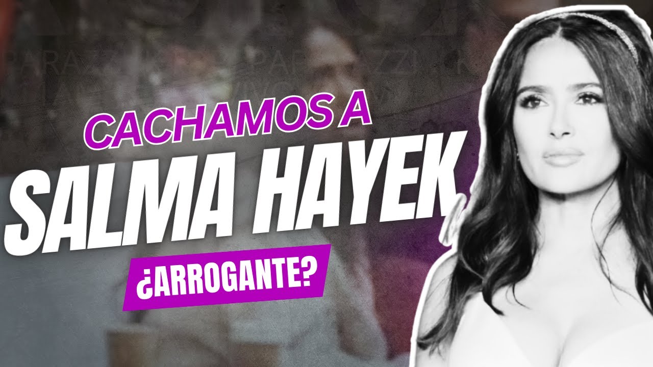 ¿ARROGANTE? ESTO PASO CON SALMA HAYEK EN PLENA GRABACIÓN