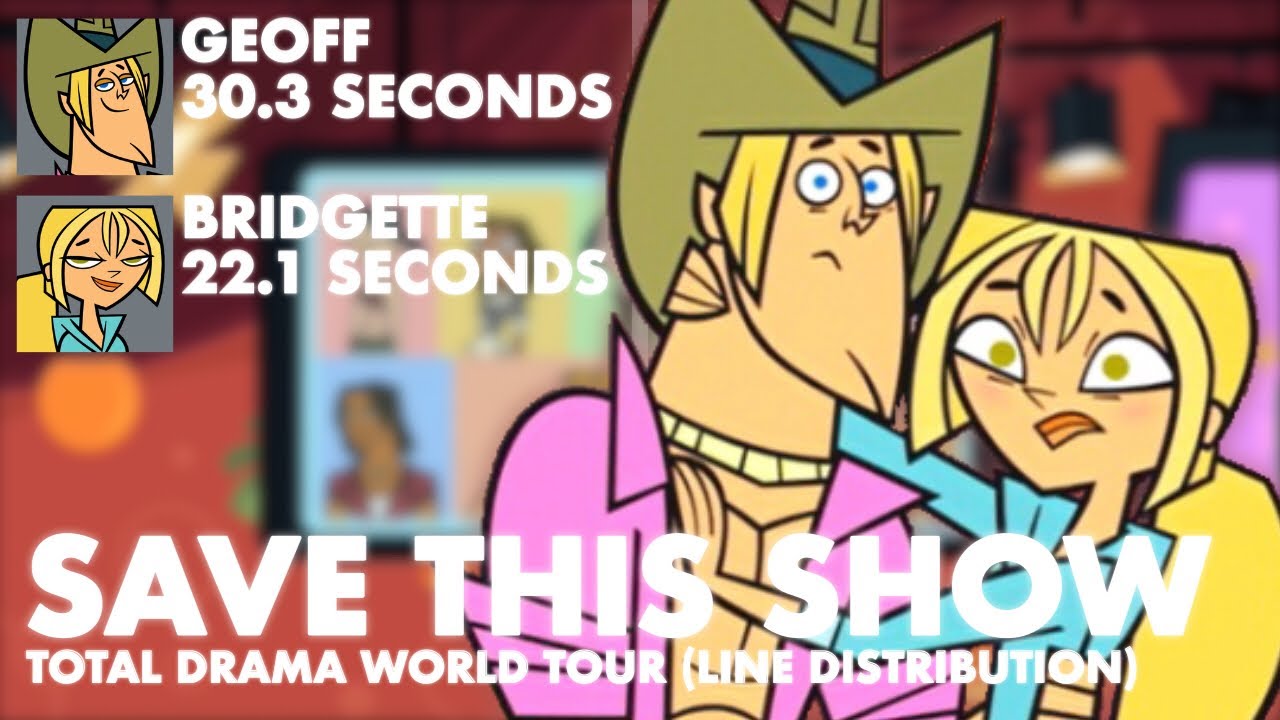 Total Drama World Tour - Save This Show (Line Distribution)